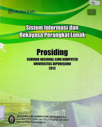 Sistem Informasi dan Rekayasa Perangkat Lunak : Prosiding SEMINAR NASIONAL ILMU KOMPUTER UNIVERSITAS DIPONEGORO 2012