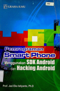 Pemrograman SmartPhone Menggunakan SDK Android dan Hacking Android