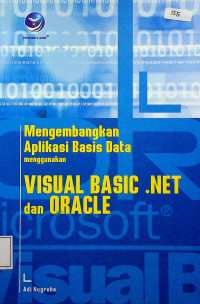 Mengembangkan Aplikasi Basis Data menggunakan VISUAL BASIC .NET dan ORACLE