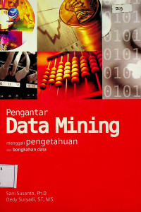 Pengantar Data Mining: menggali pengetahuan dari bongkahan data