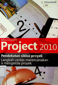 Microsoft Project 2020: Pendekatan siklus proyek Langkah cerdas merencanakan & mengelola proyek