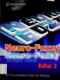 Neuro-Fuzzy: Integrasi Sistem Fuzzy & Jaringan Syaraf, Edisi 2