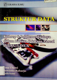 STRUKTUR DATA : Konsep & Implementasinya dalam Bahasa C & Free Pascal di GNU/LINUX