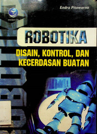 ROBOTIKA DISAIN,KONTROL, DAN KECERDASAN BUATAN