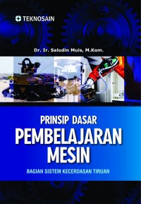 PRINSIP DASAR PEMBELAJARAN MESIN: BAGIAN SISTEM KECERDASAN TIRUAN