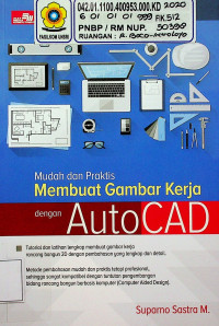 Mudah dan Praktis Membuat Gambar Kerja dengan AutoCAD