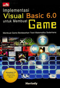 Implementasi Visual Basic 6.0 untuk Membuat Game: Membuat Game Berdasarkan Teori Matematika Sederhana