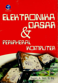 ELEKTRONIKA DASAR & PERIPHERAL KOMPUTER