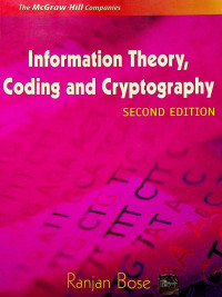 Information Theory, Coding and Cryptography, SECOND EDITION