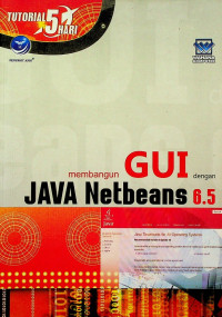 TUTORIAL 5 HARI membangun GUI dengan JAVA Netbeans 6.5