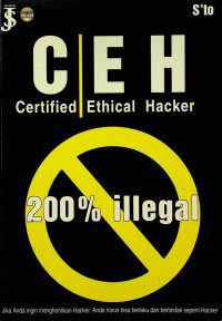 CEH (Certified Ethical Hacker):  200% illegal
