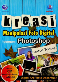 kreasi Manipulasi Foto Digital dengan Photoshop untuk Pemula