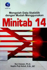 Mengolah Data Statistik dengan Mudah Menggunakan Minitab 14