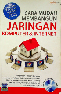 CARA MUDAH MEMBANGUN JARINGAN KOMPUTER & INTERNET