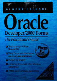 Oracle Developer/2000 Forms: The Practitioner`s Guide