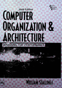COMPUTER ORGANIZATION & ARCHITECTURE DESIGNING FOR PERFORMANCE, Sixth Edition
