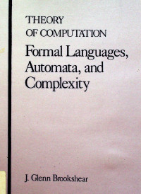 THEORY OF COMPUTATION Formal Languages Automata, and Complexity