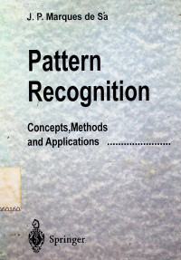 Pattern Recognition : Concepts, Methods and Applications ….