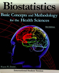 Biostatistics : Basic Concepts and Methodology for the Health Sciences, 9th Edition