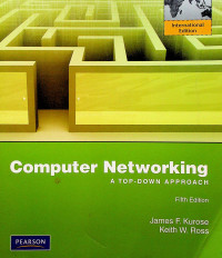 Computer Networking: A TOP-DOWN APPROACH, Fifth Edition