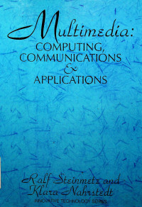 Multimedia: COMPUTING, COMMUNICATIONS & APPLICATIONS