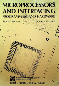 MICROPROCESSORS AND INTERFACING : PROGRAMMING AND HARDWARE, SECOND EDITION