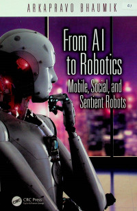 From Al to Robotics Mobile, Social, and Sentient Robots