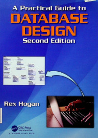 A Practical Guide to DATABASE DESIGN, Second Edition