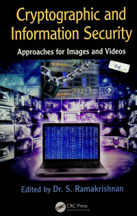 Cryptographic and Information Security: Approaches for Images and Videos