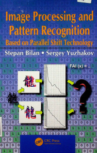 Image Processing and Pattern Recognition: Based on Parallel Shift Technology