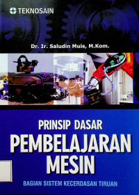 PRINSIP DASAR PEMBELAJARAN MESIN: BAGIAN SISTEM KECERDASAN TIRUAN