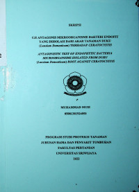 UJI ANTAGONIS MIKROORGANISME BAKTERI ENDOFIT YANG DIISOLASI DARI AKAR TANAMAN DUKU (LANSIUM DOMESTICUM) TERHADAP CERATOCYSTIS