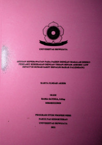 ASUHAN KEPERAWATAN PADA PASIEN DENGAN MASALAH RISIKO PERILAKU KEKERASAN DENGAN TERAPI SENAM AEROBIC LOW IMPACT DI RUMAH SAKIT ERNALDI BAHAR PALEMBANG