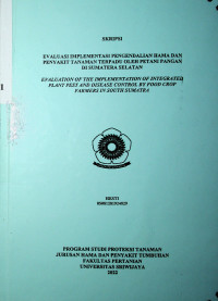EVALUASI IMPLEMENTASI PENGENDALIAN HAMA PENYAKIT TANAMAN TERPADU OLEH PETANI PANGAN DI SUMATERA SELATAN