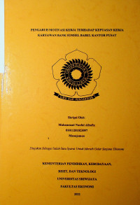 PENGARUH MOTIVASI KERJA TERHADAP KEPUASAN KERJA KARYAWAN BANK SUMSEL BABEL KANTOR PUSAT.