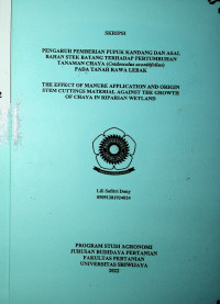 PENGARUH PEMBERIAN PUPUK KANDANG DAN ASAL BAHAN STEK BATANG TERHADAP PERTUMBUHAN TANAMAN CHAYA (CNIDOSCOLUS ACONITIFOLIUS) PADA TANAH RAWA LEBAK