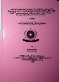 AKOMODASI KOMUNIKASI ANTARBUDAYA DALAM PROGRAM KAMPUS MENGAJAR ANGKATAN III TAHUN 2022 (STUDI FENOMENOLOGI PADA MAHASISWA UNIVERSITAS SRIWIJAYA PENUGASAN LUAR DAERAH SUMATRA SELATAN)