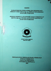 KARAKTERISTIK FISIKO-KIMIA DAN SENSORI SAUS JEROAN CUMI-CUMI (Loligo sp.) DENGAN PENAMBAHAN PENSTABIL GUAR GUM