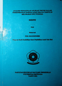 ANALISIS PENGGUNAAN APLIKASI TIKTOK DALAM PERKEMBANGAN BAHASA ANAK USIA (5-6 TAHUN) DI KELURAHAN DWI TUNGGAL