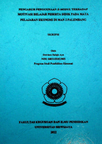 PENGARUH PENGGUNAAN E-MODUL TERHADAP MOTIVASI BELAJAR PESERTA DIDIK PADA MATA PELAJARAN EKONOMI DI MAN 2 PALEMBANG