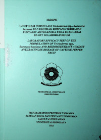 UJI EFIKASI FORMULASI Trichoderma spp., Beauveria bassiana DAN EKSTRAK RIMPANG TERHADAP PENYAKIT ANTRAKNOSA PADA BUAH CABAI RAWIT DI LABORATORIUM