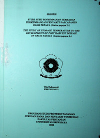 STUDI SUHU PENYIMPANAN TERHADAP PERKEMBANGAN PENYAKIT PASCAPANEN BUAH PEPAYA (CARICA PAPAYA L.)