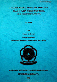 ANALISIS KOSAKATA BAHASA INDONESIA ANAK USIA (5-6) TAHUN DI DESA SUKANEGERI, OGAN KOMERING ULU TIMUR