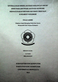OPTIMALISASI MODEL DETEKSI SERANGAN SMURF DDOS PADA SOFTWARE DEFINED NETWORK MENGGUNAKAN METODE DECISION TREE DAN K-NEAREST NEIGHBOR