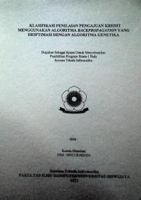 KLASIFIKASI PENILAIAN PENGAJUAN KREDIT MENGGUNAKAN ALGORITMA BACKPROPAGATION YANG DIOPTIMASI DENGAN ALGORITMA GENETIKA