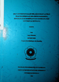 SELF CONFIDENCE DALAM MELAKSANAKAN PARKTIK LAYANAN BIMBINGAN KELOMPOK MAHASISWA PROGRAM STUDI BIMBINGAN DAN KONSELING FKIP UNIVERSITAS SRIWIJAYA