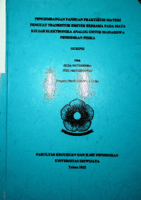 PENGEMBANGAN PANDUAN PRAKTIKUM MATERI PENGUAT TRANSISTOR EMITER BERSAMA PADA MATA KULIAH ELEKTRONIKA ANALOG UNTUK MAHASISWA PENDIDIKAN FISIKA