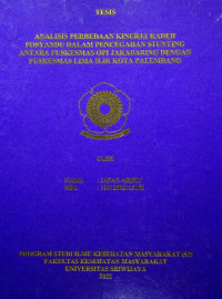 ANALISIS PERBEDAAN KINERJA KADER POSYANDU DALAM PENCEGAHAN STUNTING ANTARA PUSKESMAS OPI JAKABARING DENGAN PUSKESMAS LIMA ILIR KOTA PALEMBANG