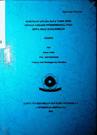 HUBUNGAN ANTARA DAYA TARIK FISIK DENGAN ATRAKSI INTERPERSONAL PADA SISWA SMAN 18 PALEMBANG