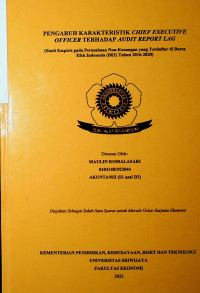 PENGARUH KARAKTERISTIK CHIEF EXECUTIVE OFFICER TERHADAP AUDIT REPORT LAG (STUDI EMPIRIS PADA PERUSAHAAN NON-KEUANGAN YANG TERDAFTAR DI BURSA EFEK INDONESIA (BEI) TAHUN 2016-2020)